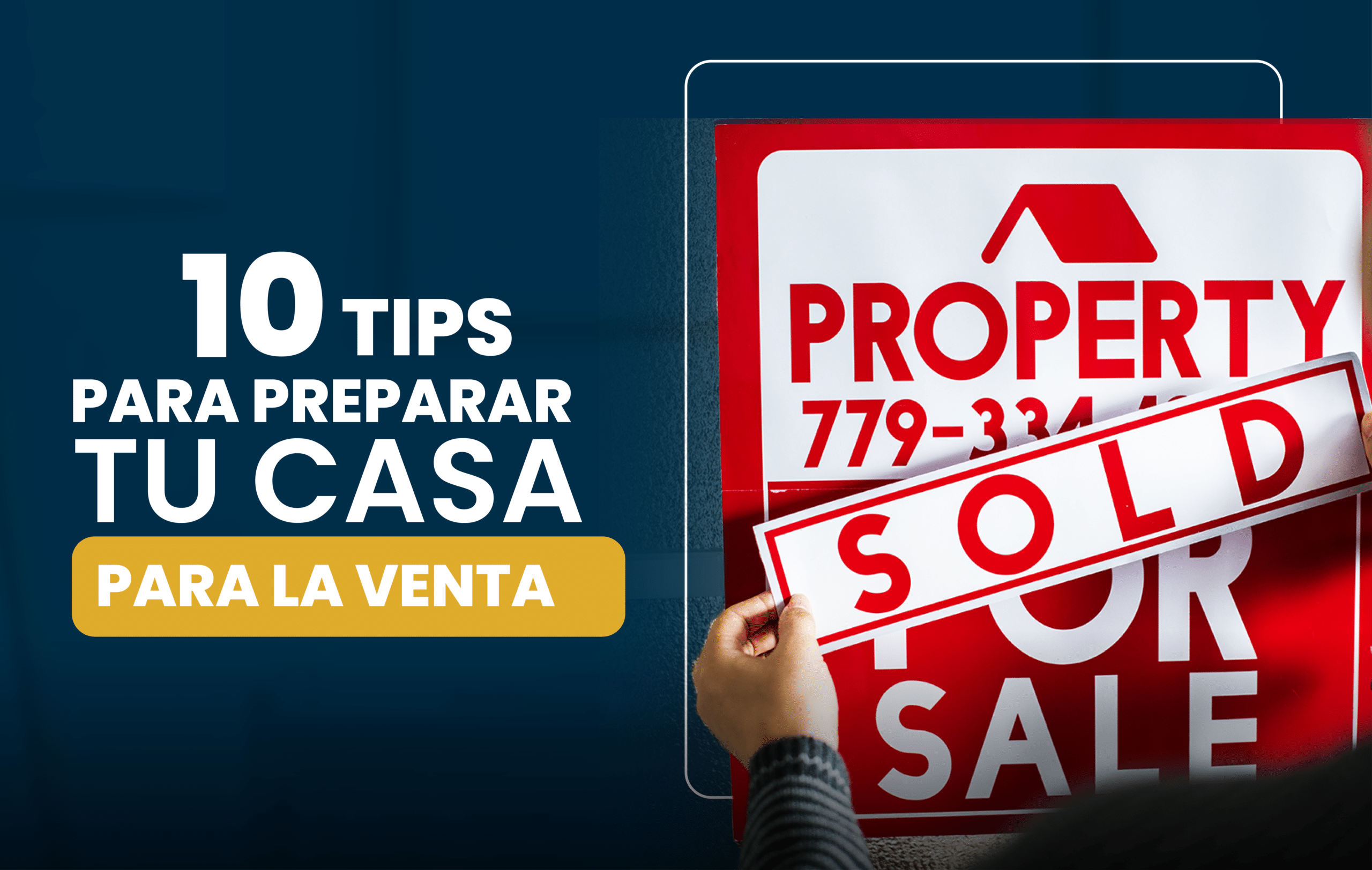 Tips para preparar tu casa para la venta