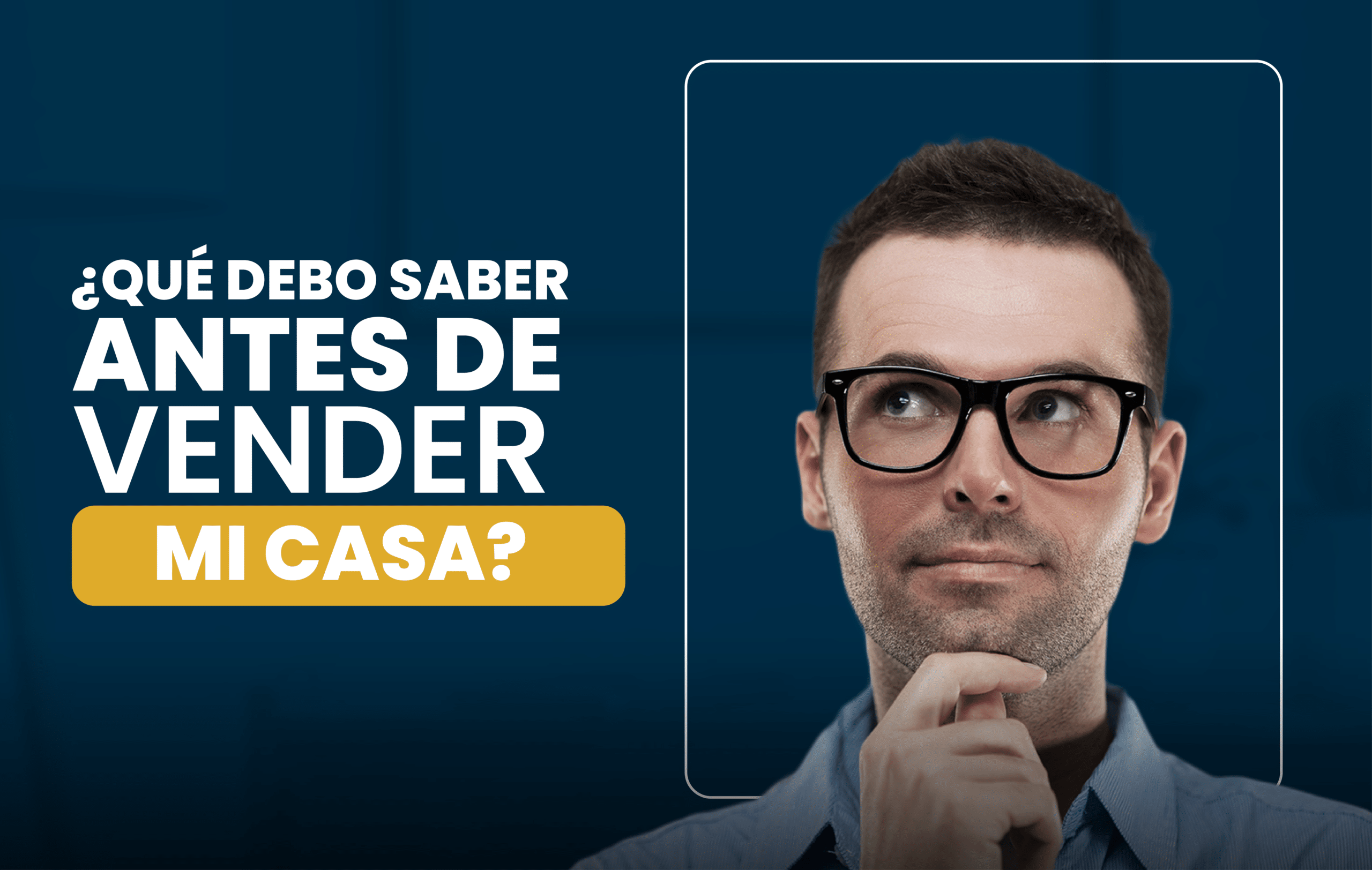 Lo que debes saber antes de vender tu casa