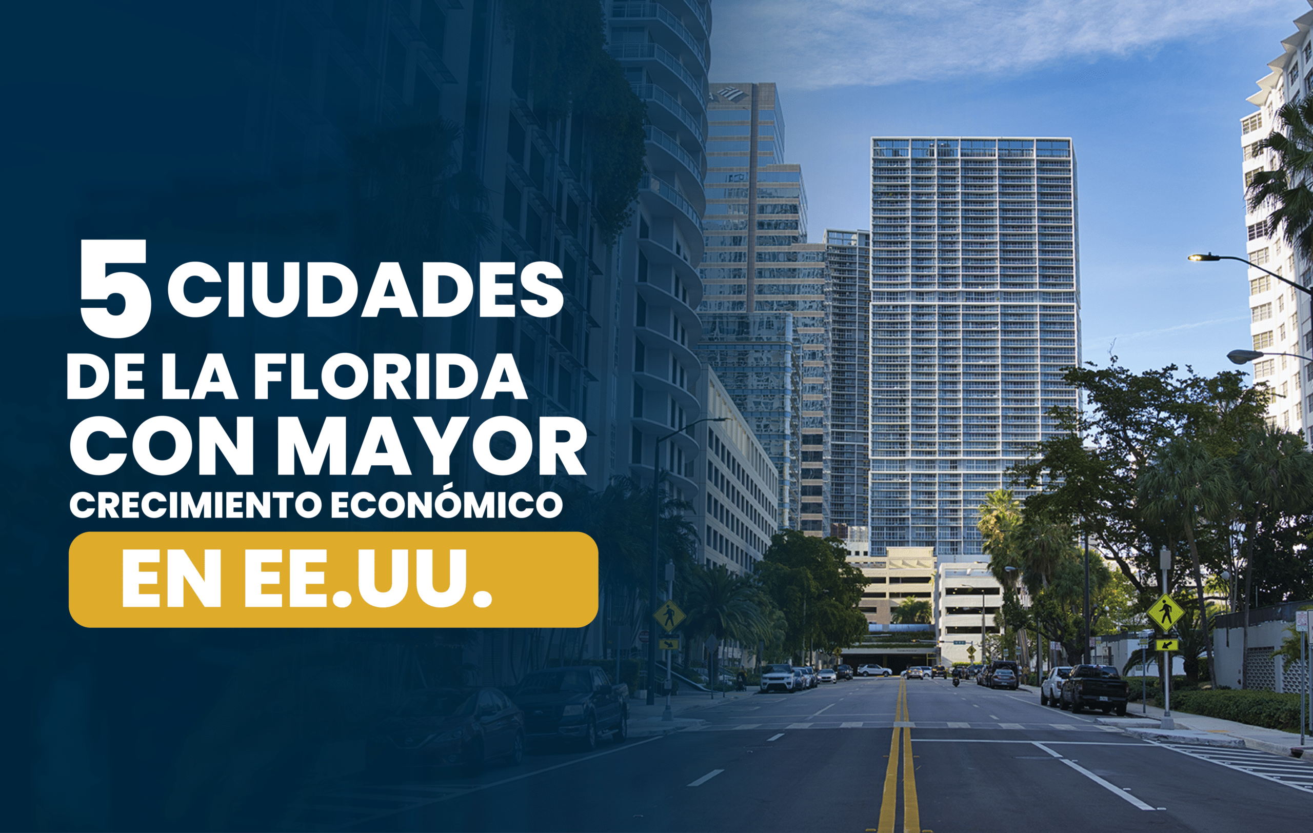 5 ciudades de Florida que tienen un gran crecimiento en Estados Unidos