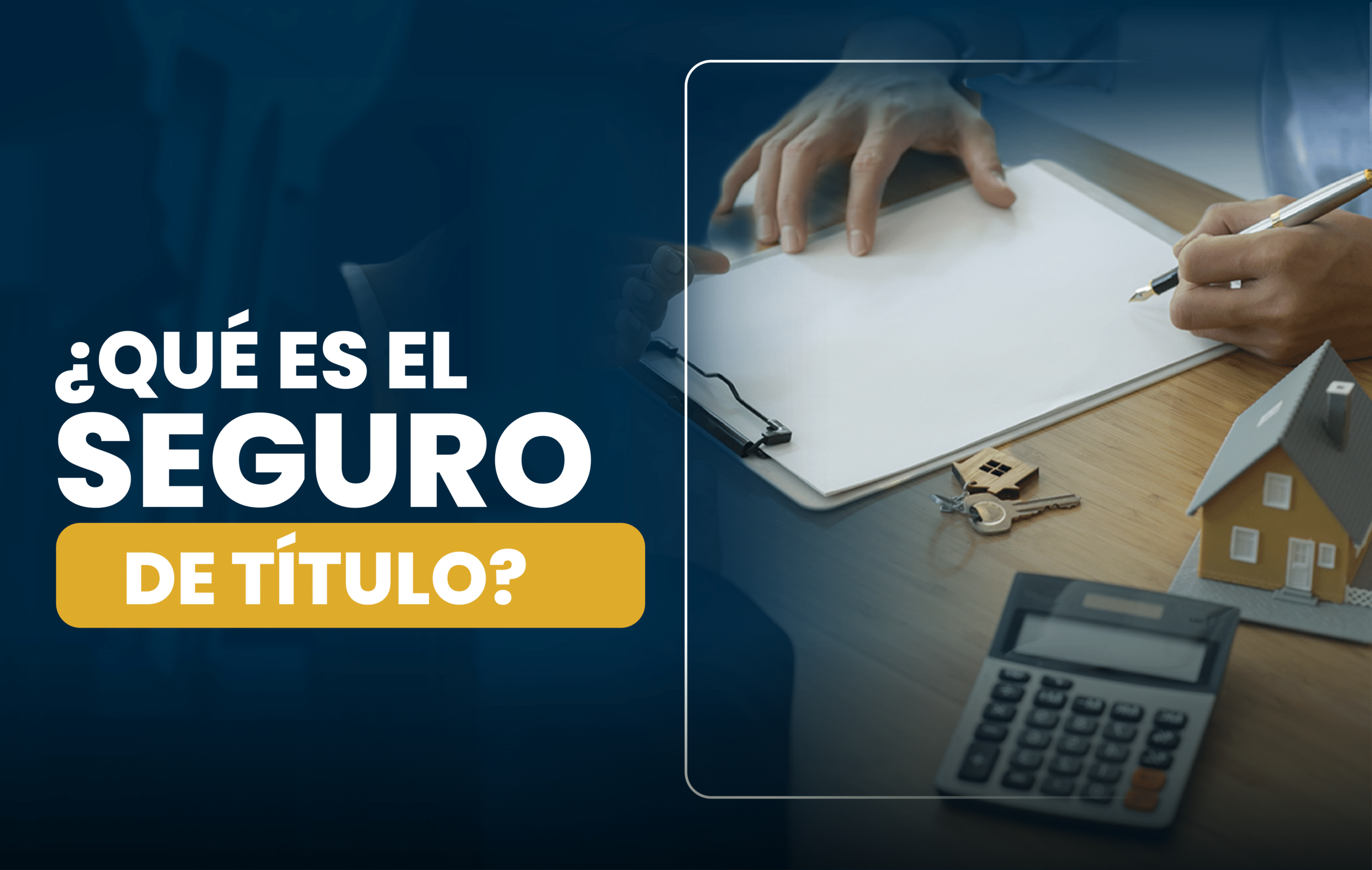 Te enseñamos lo qué es un seguro de título